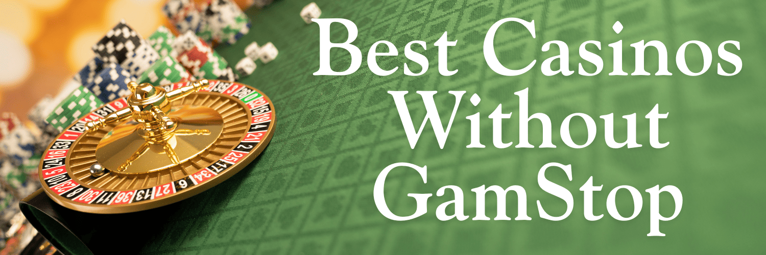 Exploring Non-Gamstop UK Casino Sites Your Ultimate Guide